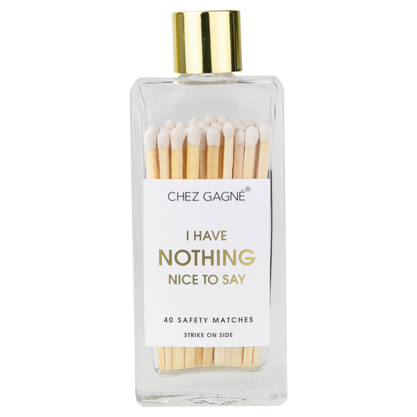 I Have Nothing Nice to Say - White Matches